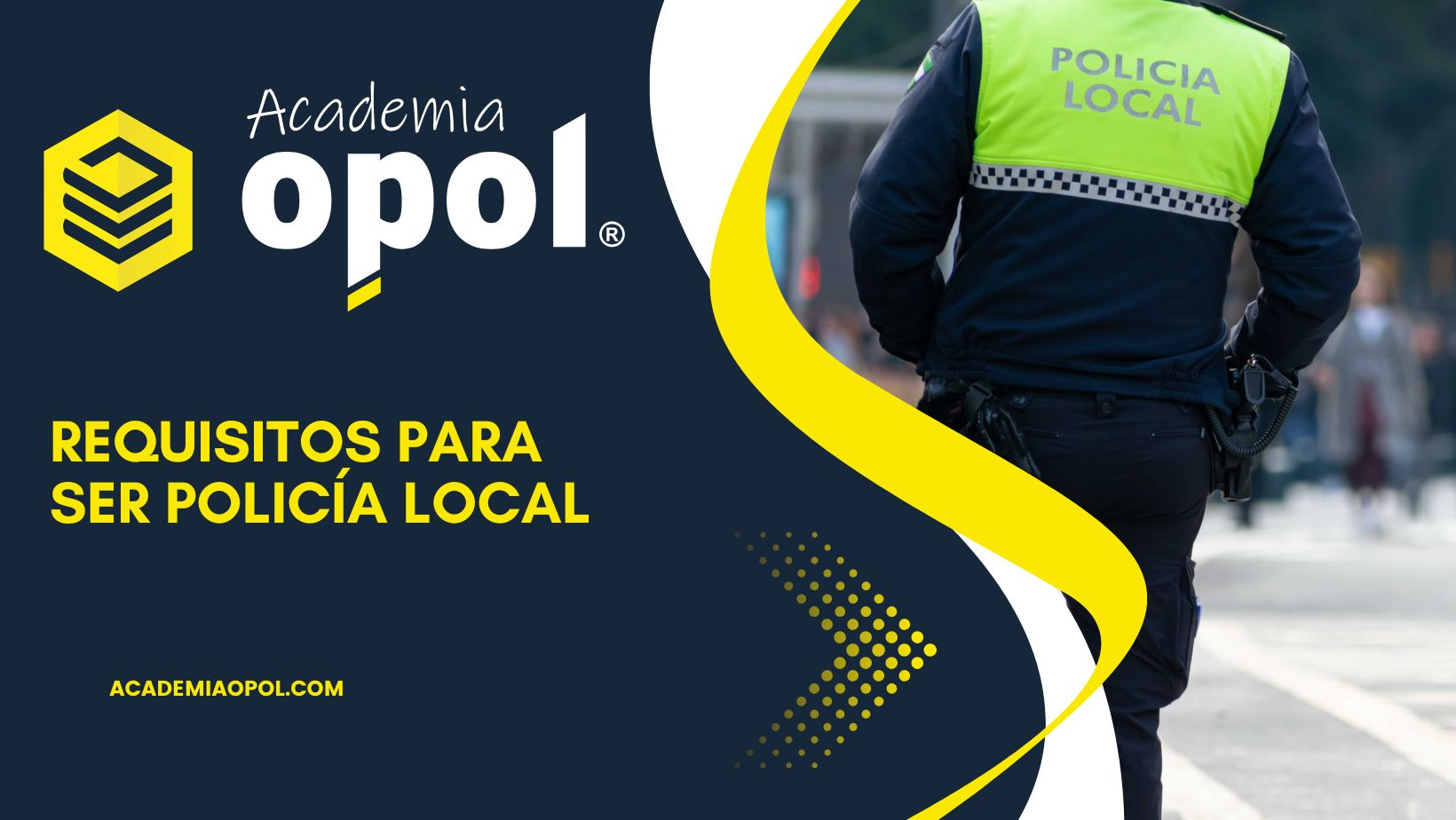 Requisitos para ser Policía Local