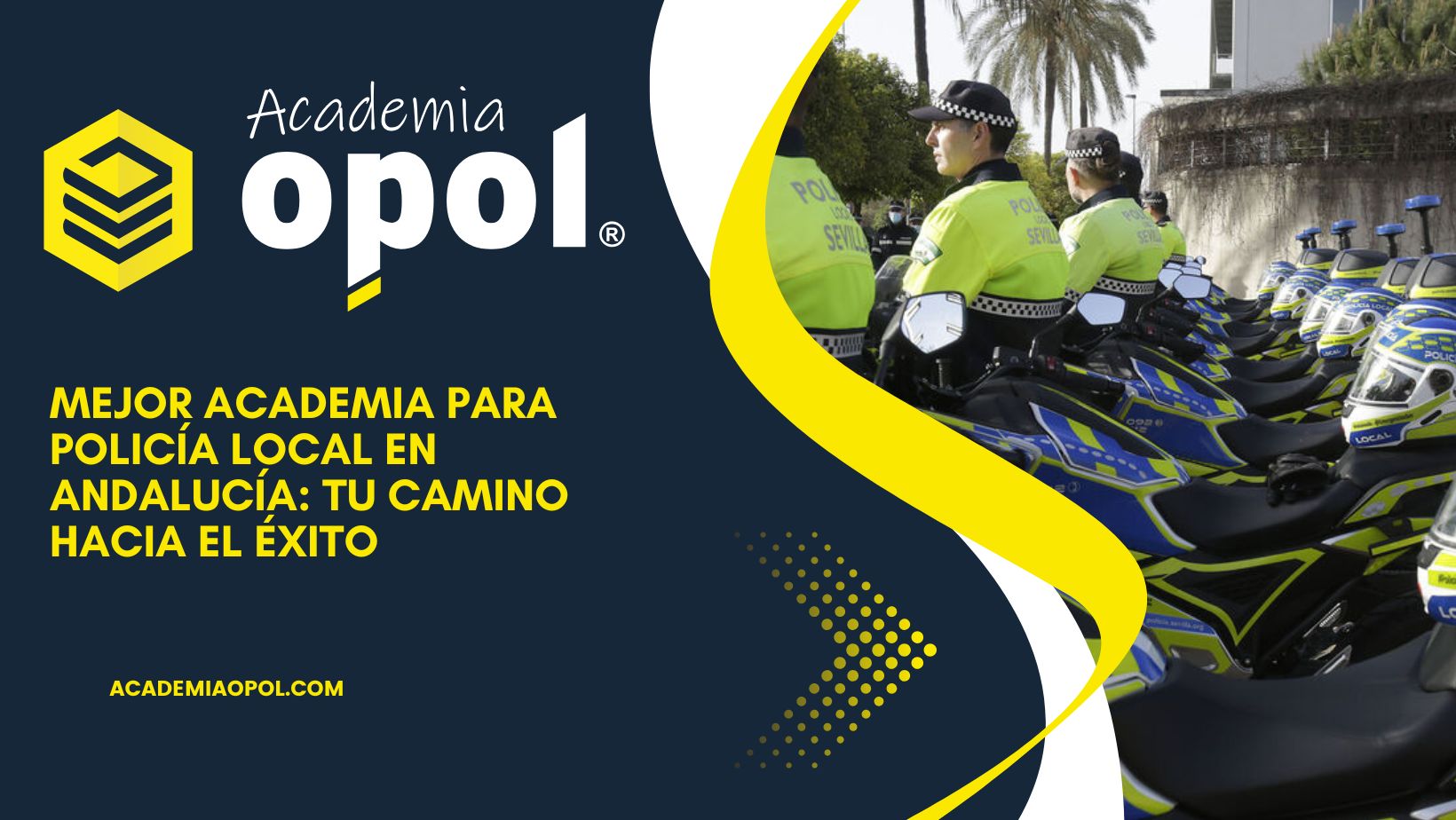 Mejor Academia para Policía Local en Andalucía: Tu Camino Hacia el Éxito